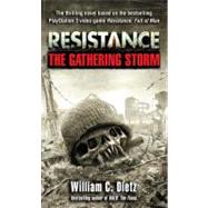 Resistance    The Gathering Storm by DIETZ, WILLIAM C., 9780345508423
