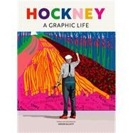 Hockney A Graphic Life by Elliott, Simon, 9780711288423
