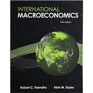 International Macroeconomics by Feenstra, Robert C.; Taylor, Alan M., 9781319218423