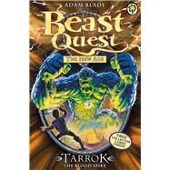 Beast Quest: 62: Tarrok the Blood Spike by Blade, Adam, 9781408318423