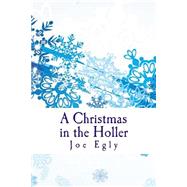 A Christmas in the Holler by Egly, Joe, 9781506188423