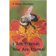 I Am Eternal; You Are Eternal Six Walks In Heaven by Chambers, P Diane, 9781667878423