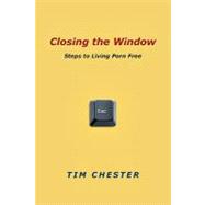 Closing the Window by Chester, Tim, 9780830838424