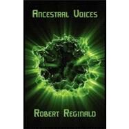 Ancestral Voices by Reginald, R.; Menville, Douglas, 9780941028424