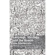Language, Ideology, and the Human: New Interventions by Radunovic; Duan, 9781138108424