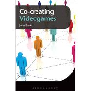 Co-creating Videogames by Banks, John, 9781474268424