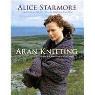 Aran Knitting New and Expanded Edition by Starmore, Alice, 9780486478425