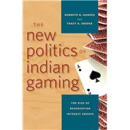 The New Politics of Indian Gaming by Hansen, Kenneth N.; Skopek, Tracy A., 9780874178425