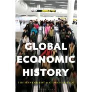 Global Economic History by Roy, Tirthankar; Riello, Giorgio, 9781472588425