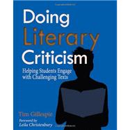 Doing Literary Criticism by Gillespie, Tim; Christenbury, Leila, 9781571108425