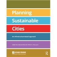 Planning Sustainable Cities: An infrastructure-based approach by Pollalis; Spiro N., 9781138188426