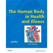 Human Body in Health and Illness - Soft Cover Version by Herlihy, Barbara, 9781416068426