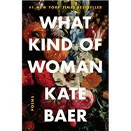 What Kind of Woman by Baer, Kate, 9780063008427