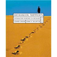 Sociological Footprints Introductory Readings in Sociology by Cargan, Leonard; Ballantine, Jeanne H., 9780534588427
