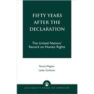 Fifty Years After the Declaration by Wagner, Teresa R., Esq.; Carbone, Leslie, 9780761818427