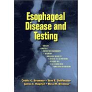 Esophageal Disease and Testing by Bremner; Cedric G., 9780824728427