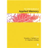 The Sage Handbook of Applied Memory by Perfect, Timothy J.; Lindsay, D. Stephen, 9781446208427