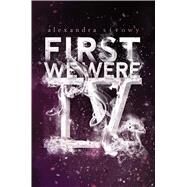 First We Were IV by Sirowy, Alexandra, 9781481478427