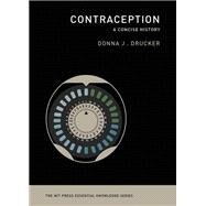 Contraception A Concise History by Drucker, Donna J., 9780262538428