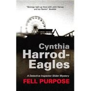 Fell Purpose by Harrod-Eagles, Cynthia, 9780727868428