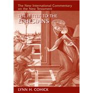 The Letter to the Ephesians by Cohick, Lynn H., 9780802868428