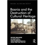 Bosnia and the Destruction of Cultural Heritage by Walasek,Helen, 9781138308428