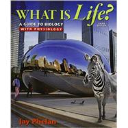What is Life? A Guide to Biology with Physiology & LaunchPad Six Month Access by Phelan, Jay, 9781319028428