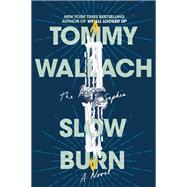Slow Burn by Wallach, Tommy, 9781481468428