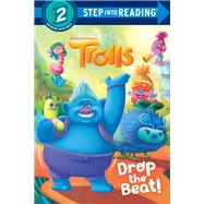 Drop the Beat! (DreamWorks Trolls) by Lewman, David; Matta, Gabriella; Laguna, Fabio, 9781524718428