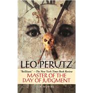 Master of the Day of Judgment: A Novel by PERUTZ,LEO, 9781611458428