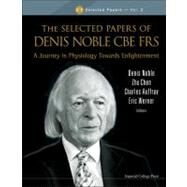 The Selected Papers of Denis Nobile Cbe Frs by Noble, Denis, 9781848168428