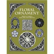 Floral Ornament by Grafton, Carol Belanger, 9780486298429