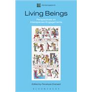 Living Beings Perspectives on Interspecies Engagements by Dransart, Penny; Staples, James, 9780857858429