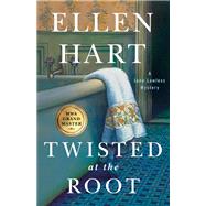 Twisted at the Root by Hart, Ellen, 9781250308429