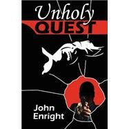 Unholy Quest by Enright, John, 9781411608429