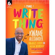 The Write Thing by Alexander, Kwame; Beers, Kylene, 9781493888429