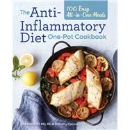 The Anti-inflammatory Diet One-pot Cookbook by Reisdorf, Ana; Calimeris, Dorothy; Davick, Jennifer, 9781641528429