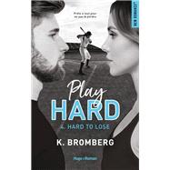 Play hard - Tome 04 by K. Bromberg, 9782755688429