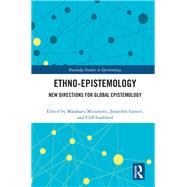 Ethno-epistemology by Mizumoto, Masaharu; Ganeri, Jonardon; Goddard, Cliff, 9780367458430