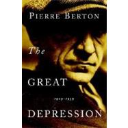 The Great Depression 1929-1939 by BERTON, PIERRE, 9780385658430