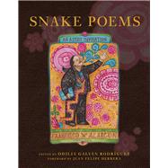 Snake Poems by Alarcon, Francisco X.; Rodrguez, Odilia Galvn; Bowles, David; Caraza, Xnath; Herrera, Juan Felipe, 9780816538430