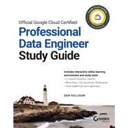Official Google Cloud Certified Professional Data Engineer Study Guide by Sullivan, Dan, 9781119618430