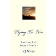 Dying to Live by Nivin, K. J., 9781450588430