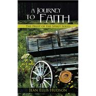 A Journey to Faith by Hudson, Jean Ellis, 9781490708430