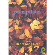 Precipitates by Dean, Debra Kang, 9781929918430