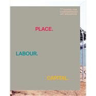 Place, Labour, Capital by Bauer, Ute Meta; Rujoiu, Anca, 9789811138430