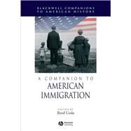 A Companion to American Immigration by Ueda, Reed, 9780631228431