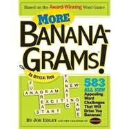 More Bananagrams! An Official Book by Edley, Joe; Nathanson, Abe and Rena, 9780761158431