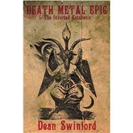 Death Metal Epic (Book One: The Inverted Katabasis) (Volume 1) by Swinford, Dean, 9780988348431