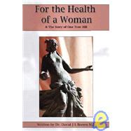 For The Health Of A Woman by Brown, David J. L.; Wareham Evans, David, 9781412028431
